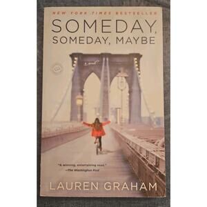 Someday, Someday, Maybe : A Novel by Lauren Graham (2014, Trade Paperback)